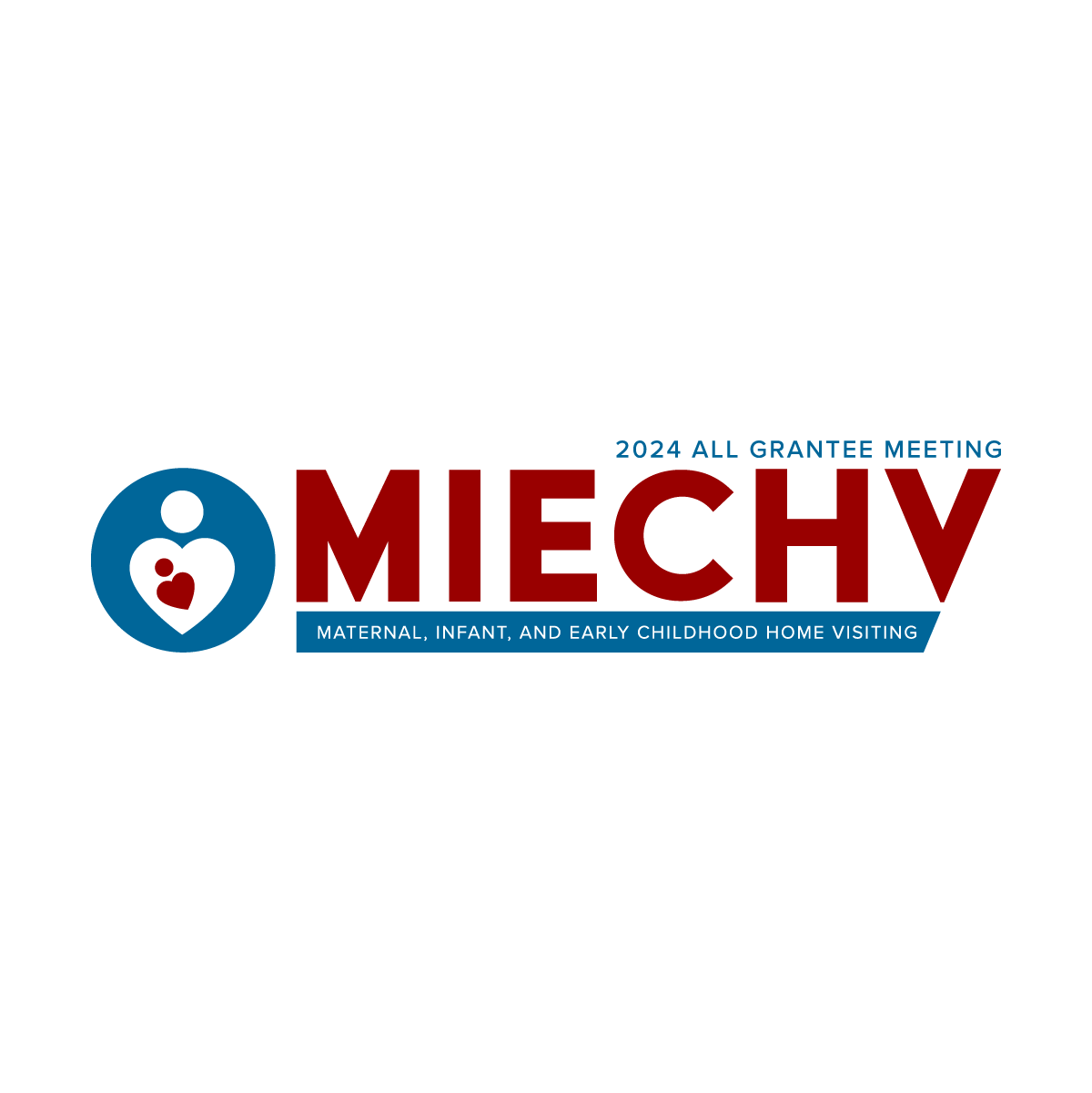 Registration 2024 MIECHV All Grantee Meeting